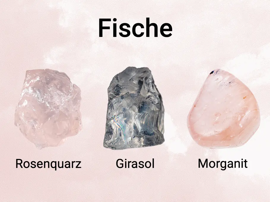 Edelsteine Sternzeichen Fische: Rosenquarz, Girasol, Morganit